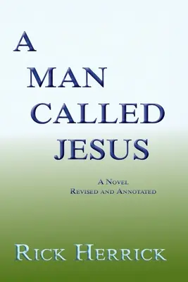 Un om numit Iisus, revizuită și adnotată - A Man Called Jesus, Revised and Annotated