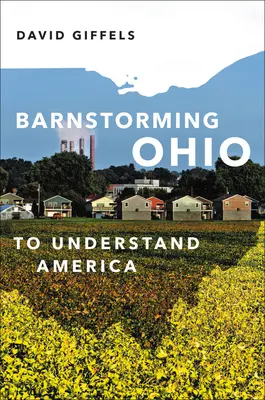 Barnstorming Ohio: Pentru a înțelege America - Barnstorming Ohio: To Understand America