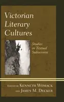 Culturi literare victoriene: Studii de subversiune textuală - Victorian Literary Cultures: Studies in Textual Subversion