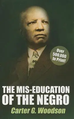 Educația greșită a negrilor (The Mis-Education of the Negro) - The Mis-Education of the Negro