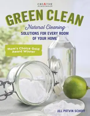 Green Clean: Soluții naturale de curățare pentru fiecare cameră a casei tale - Green Clean: Natural Cleaning Solutions for Every Room of Your Home