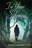 În tăcerea ta - Seria Wildham - In Your Silence - The Wildham Series