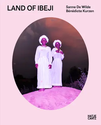 Sanne de Wilde & Bndicte Kurzen: Țara lui Ibeji - Sanne de Wilde & Bndicte Kurzen: Land of Ibeji