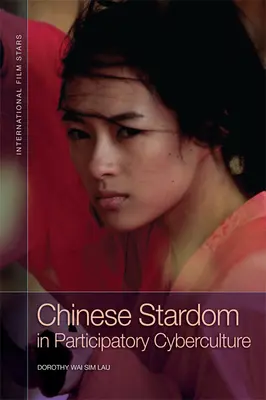 Staromul chinez în cibercultura participativă - Chinese Stardom in Participatory Cyberculture