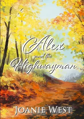 Alex și Highwayman - Alex and the Highwayman
