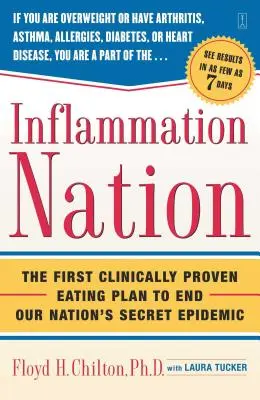 Inflammation Nation: Primul plan alimentar dovedit clinic pentru a pune capăt epidemiei secrete a națiunii noastre - Inflammation Nation: The First Clinically Proven Eating Plan to End Our Nation's Secret Epidemic