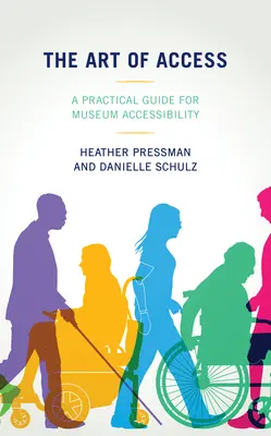 Arta accesului: Un ghid practic pentru accesibilitatea muzeelor - The Art of Access: A Practical Guide for Museum Accessibility