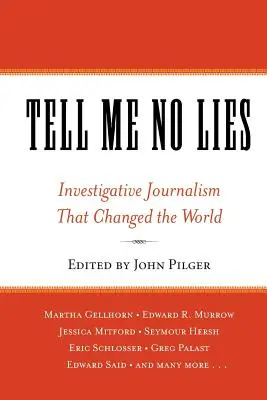 Tell Me No Lies: Jurnalismul de investigație care a schimbat lumea - Tell Me No Lies: Investigative Journalism That Changed the World