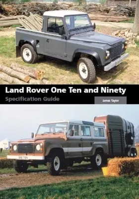 Ghid de specificații Land Rover One Ten și Ninety - Land Rover One Ten and Ninety Specification Guide