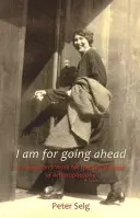 Eu sunt pentru a merge înainte: Munca lui Ita Wegman pentru idealurile sociale ale antroposofiei - I Am for Going Ahead: Ita Wegman's Work for the Social Ideals of Anthroposophy