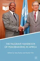 Manualul Palgrave de consolidare a păcii în Africa - The Palgrave Handbook of Peacebuilding in Africa