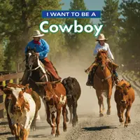 Vreau să fiu cowboy - I Want to Be a Cowboy