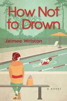 Cum să nu te îneci - How Not to Drown