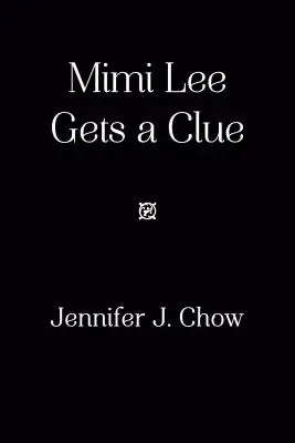 Mimi Lee primește un indiciu - Mimi Lee Gets a Clue