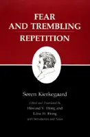 Scrierile lui Kierkegaard, VI, volumul 6: Frica și tremurul/Repetiția - Kierkegaard's Writings, VI, Volume 6: Fear and Trembling/Repetition