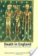 Moartea în Anglia: O istorie ilustrată - Death in England: An Illustrated History