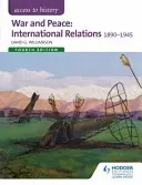 Acces la Istorie: Război și pace: Relații internaționale 1890-1945 - Access to History: War and Peace: International Relations 1890-1945