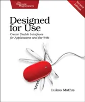 Conceput pentru utilizare: Crearea de interfețe utilizabile pentru aplicații și Web - Designed for Use: Create Usable Interfaces for Applications and the Web