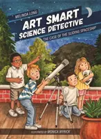 Art Smart, detectiv științific: Cazul navei spațiale care alunecă - Art Smart, Science Detective: The Case of the Sliding Spaceship