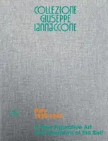 Collezione Giuseppe Iannaccone: O nouă artă figurativă și narațiunea sinelui: Volumul I, Italia 1920-1945 - Collezione Giuseppe Iannaccone: A New Figurative Art and Narrative of the Self: Volume I, Italy 1920-1945