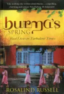 Primăvara Birmaniei: Vieți reale în vremuri tulburi - Burma's Spring: Real Lives in Turbulent Times