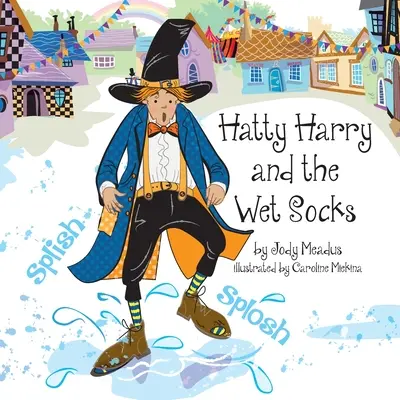 Hatty Harry și șosetele ude - Hatty Harry and the Wet Socks