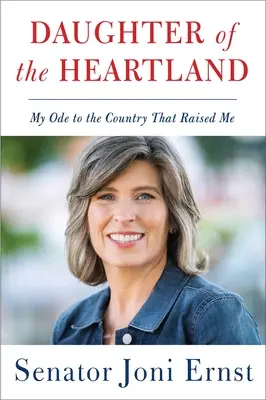 Daughter of the Heartland: Oda mea la țara care m-a crescut - Daughter of the Heartland: My Ode to the Country That Raised Me