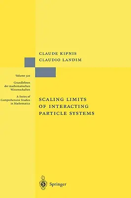 Limitele de scală ale sistemelor de particule în interacțiune - Scaling Limits of Interacting Particle Systems