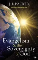 Evanghelizarea și suveranitatea lui Dumnezeu (Packer J I (Autor)) - Evangelism and the Sovereignty of God (Packer J I (Author))