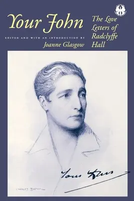 Your John: Scrisorile de dragoste ale lui Radclyffe Hall - Your John: The Love Letters of Radclyffe Hall