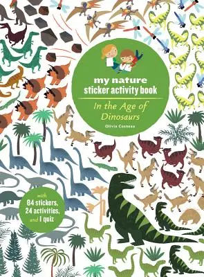 In the Age of Dinosaurs: Cartea mea de activități cu autocolante din natură - In the Age of Dinosaurs: My Nature Sticker Activity Book