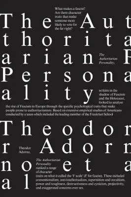 Personalitatea autoritară - The Authoritarian Personality