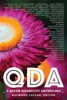 Qda: O antologie Queer a dizabilităților - Qda: A Queer Disability Anthology