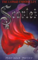 Scarlet (Cronicile lunare Cartea 2) - Scarlet (The Lunar Chronicles Book 2)