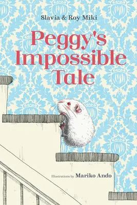 Povestea imposibilă a lui Peggy - Peggy's Impossible Tale