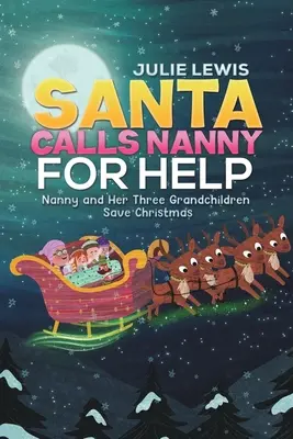Moș Crăciun cere ajutorul bonei - Bona și cei trei nepoți ai ei salvează Crăciunul - Santa Calls Nanny for Help - Nanny and Her Three Grandchildren Save Christmas