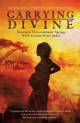 Carrying Divine: Povestea mea de supraviețuitor al genocidului din Rwanda - Carrying Divine: My Rwanda Genocide Survivor Story