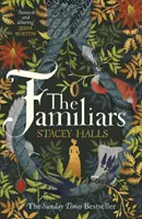 Familiars - Fermecătorul bestseller feminist Sunday Times și Richard & Judy Book Club Pick - Familiars - The spellbinding feminist Sunday Times Bestseller and Richard & Judy Book Club Pick