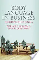 Limbajul corpului în afaceri: Decodarea semnalelor - Body Language in Business: Decoding the Signals