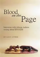 Sânge pe pagină: Interviuri cu autori africani care scriu despre HIV/SIDA - Blood on the Page: Interviews with African Authors Writing about HIV/AIDS