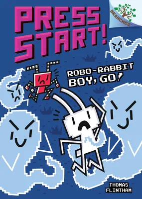 Robo-Rabbit Boy, Go! A Branches Book (Press Start! #7) (Library Edition), 7 - Robo-Rabbit Boy, Go!: A Branches Book (Press Start! #7) (Library Edition), 7