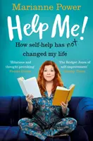 Help Me! - Cum auto-ajutorarea nu mi-a schimbat viața - Help Me! - How Self-Help Has Not Changed My Life