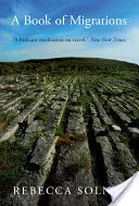 O carte a migrațiilor: Câteva pasaje în Irlanda - A Book of Migrations: Some Passages in Ireland