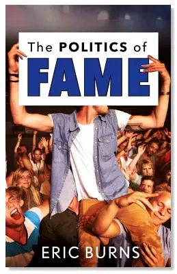 Politica faimei (The Politics of Fame) - The Politics of Fame