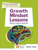 Lecții despre mentalitatea de creștere - Fiecare copil un învățăcel - Growth Mindset Lessons - Every Child a Learner