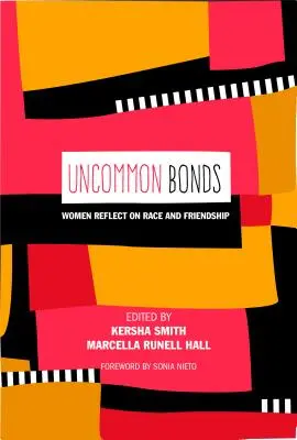 Legături neobișnuite: Femeile reflectează asupra rasei și prieteniei - Uncommon Bonds: Women Reflect on Race and Friendship