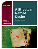 Oxford Literature Companions: Un tramvai numit dorință - Oxford Literature Companions: A Streetcar Named Desire