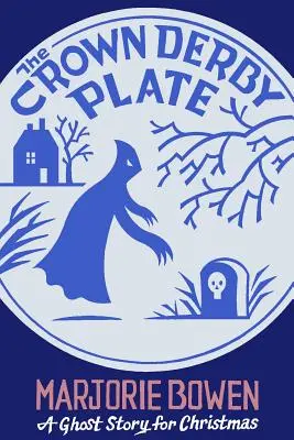 The Crown Derby Plate: O poveste cu fantome pentru Crăciun - The Crown Derby Plate: A Ghost Story for Christmas