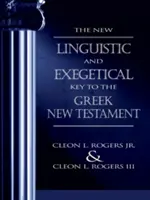 Noua cheie lingvistică și exegetică a Noului Testament grecesc (The New Linguistic and Exegetical Key to the Greek New Testament) - The New Linguistic and Exegetical Key to the Greek New Testament