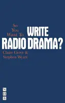 Deci vrei să scrii teatru radiofonic? - So You Want to Write Radio Drama?